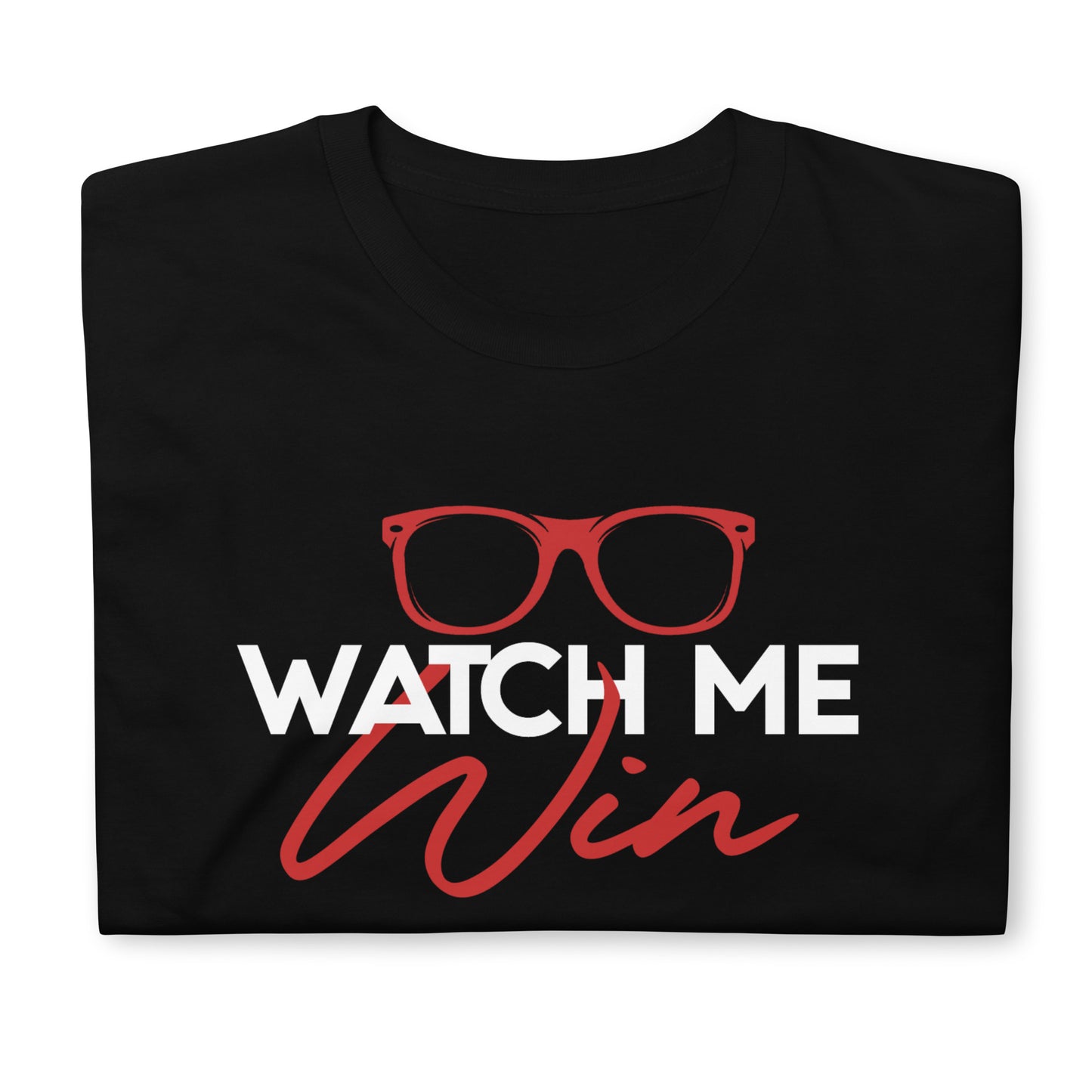 Watch Me Win Short-Sleeve Unisex T-Shirt