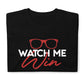 Watch Me Win Short-Sleeve Unisex T-Shirt