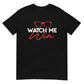 Watch Me Win Short-Sleeve Unisex T-Shirt