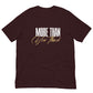 More Than You Think Unisex t-shirt